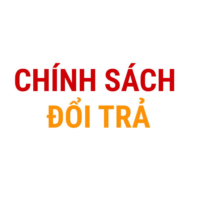 CHÍNH SÁCH ĐỔI TRẢ