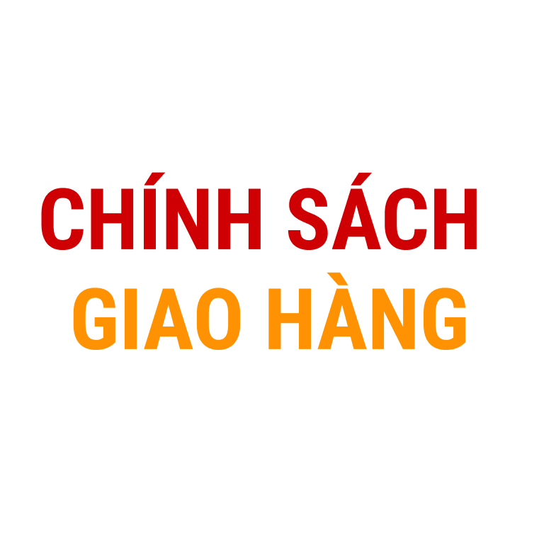 CHÍNH SÁCH GIAO HÀNG